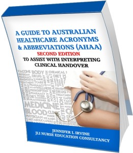 A Guide To Australian Healthcare Acronyms And Abbreviations (AHAA) 2nd Edition